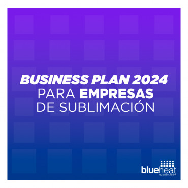 Business Plan 2024 para Empresas de Sublimación